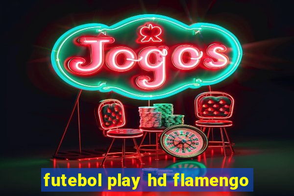 futebol play hd flamengo